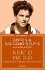 Carlo Acutis Non io ma Dio